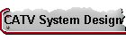 CATV System Design