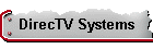 DirecTV Systems
