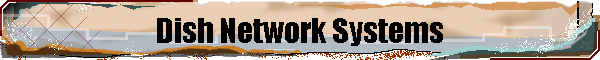 Dish Network Systems