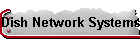 Dish Network Systems