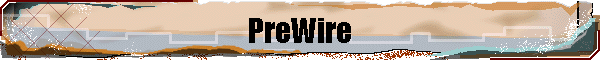 PreWire