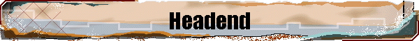 Headend